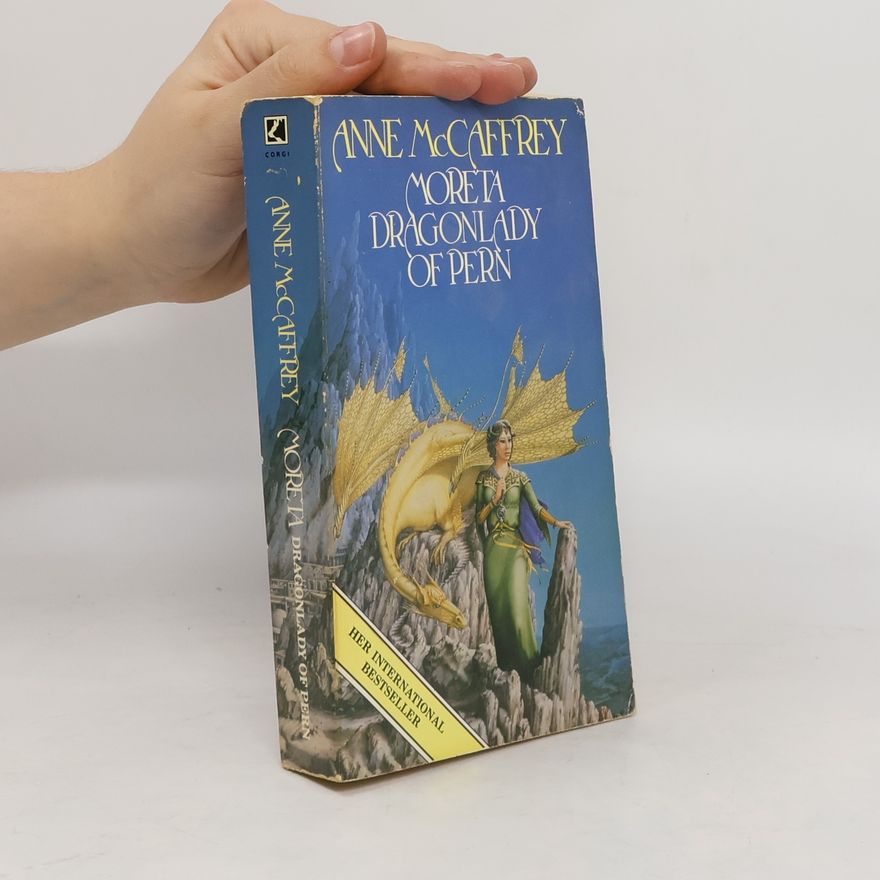 Anne McCaffrey Moreta - Dragonlady Of Pern