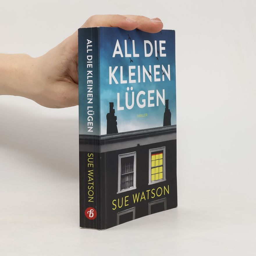 Sue Watson All die Kleinen Lügen