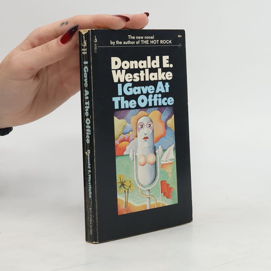 Donald E. Westlake I Gave at the Office