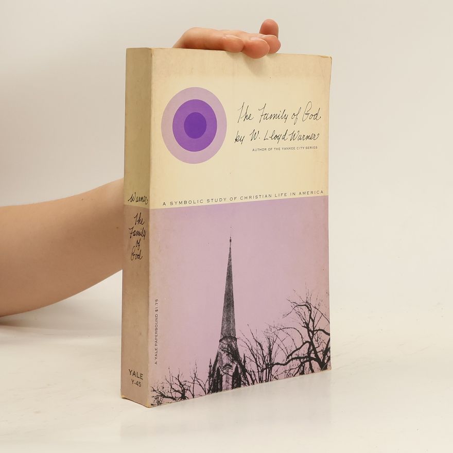 W. Lloyd Warner The Family of God