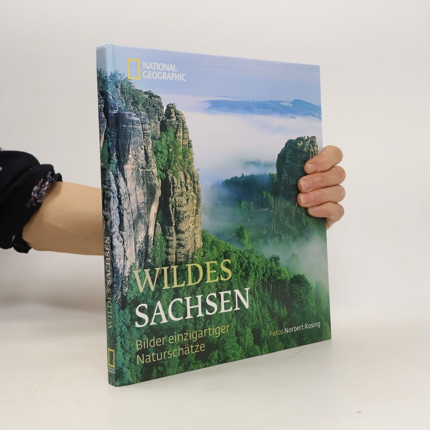 Norbert Rosing Wildes Sachsen