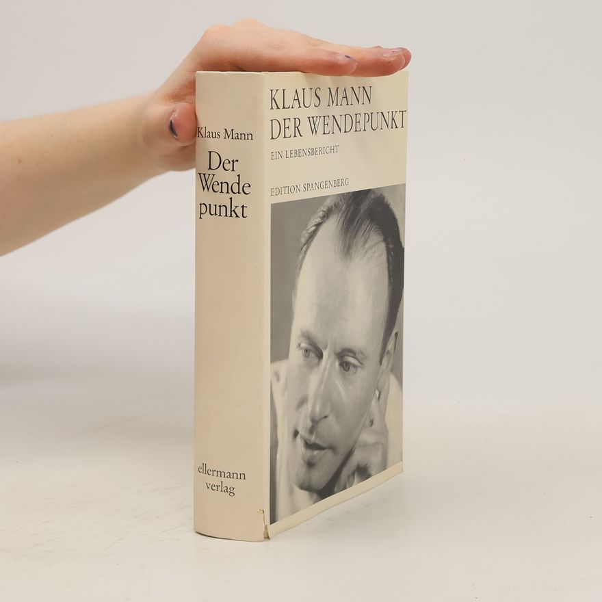 Klaus Mann Der Wendepunkt. Ein Lebensbericht
