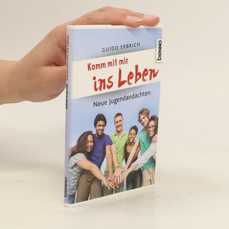 Guido Erbrich Komm mit mir ins Leben