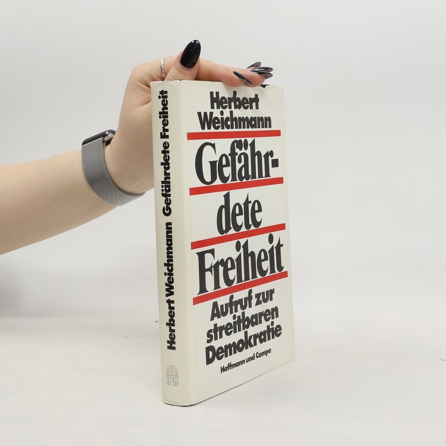 Herbert Weichmann Gefährdete Freiheit