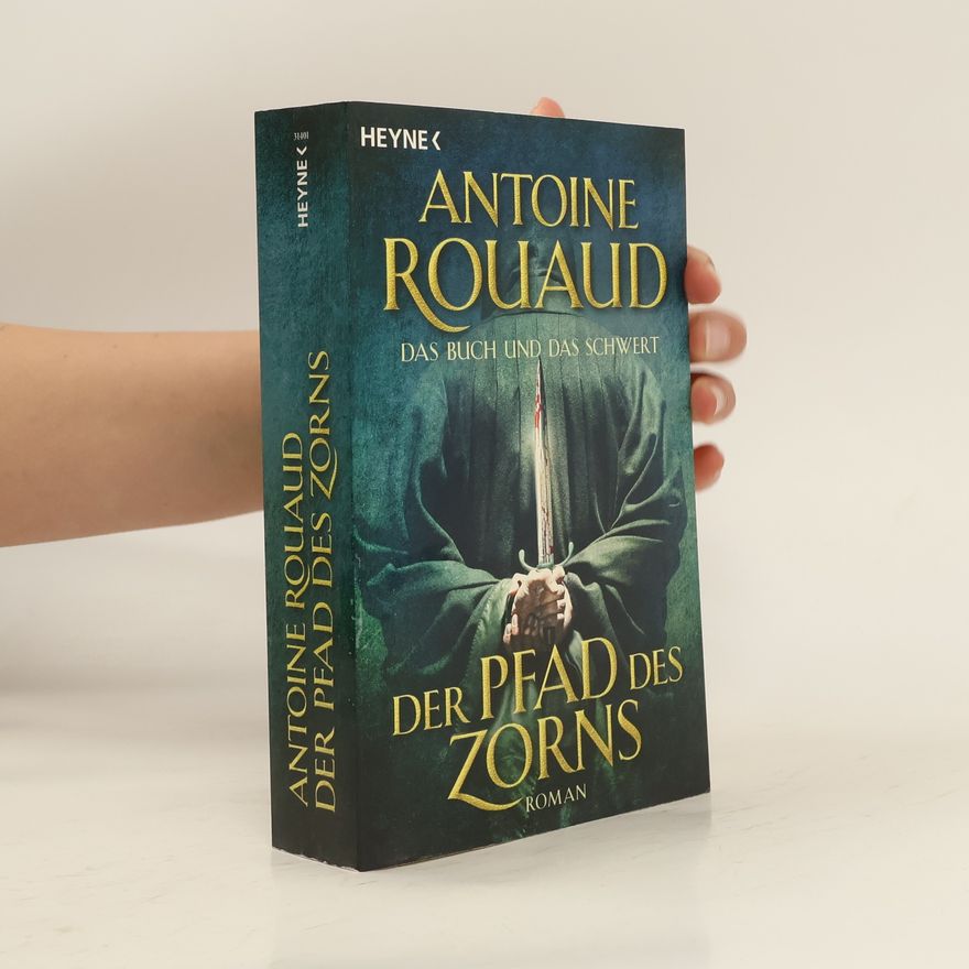 Antoine Rouaud Das Buch und das Schwert. Der Pfad des Zorns
