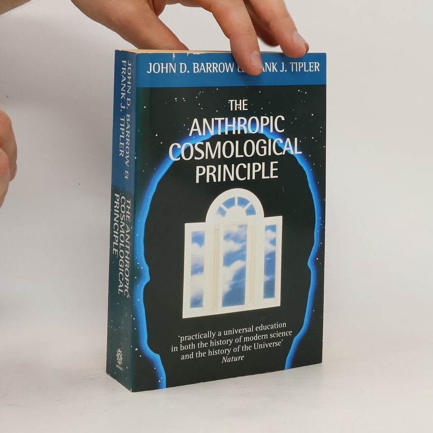 John Archibald Wheeler The anthropic cosmological principle