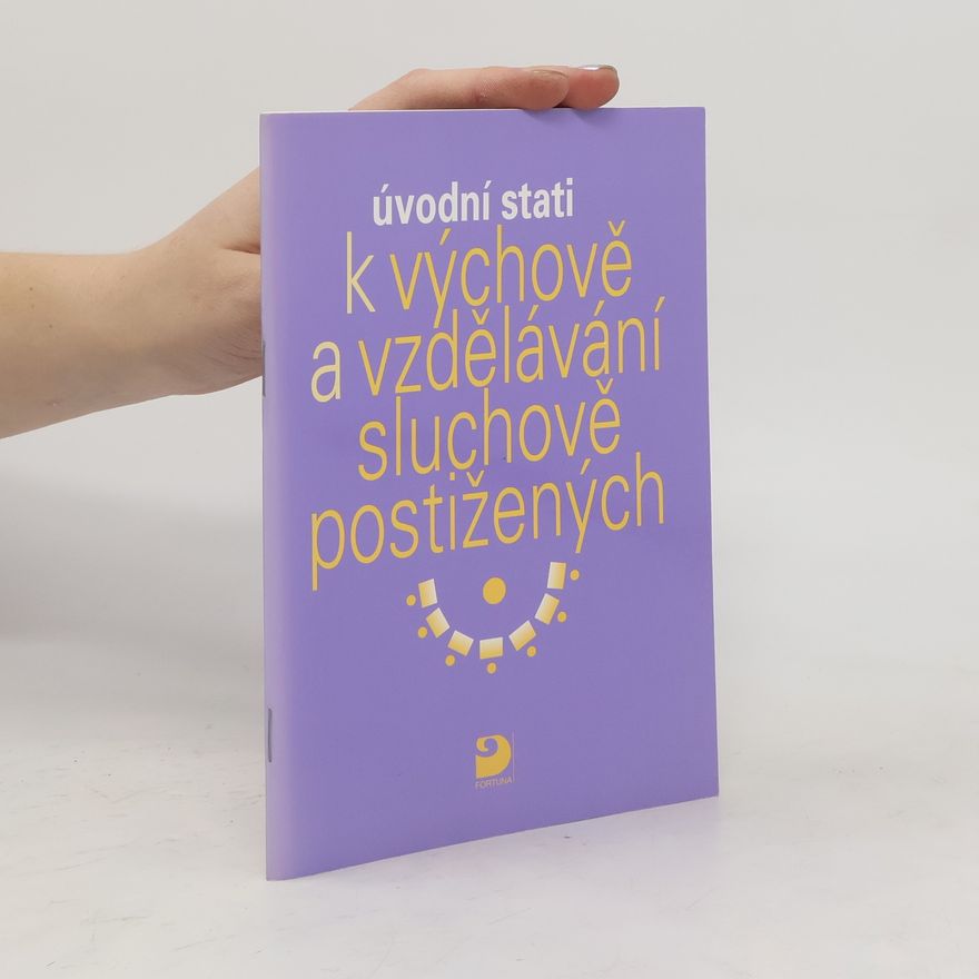 Autores varios Úvodní stati k výchově a vzdělávání sluchově postižených