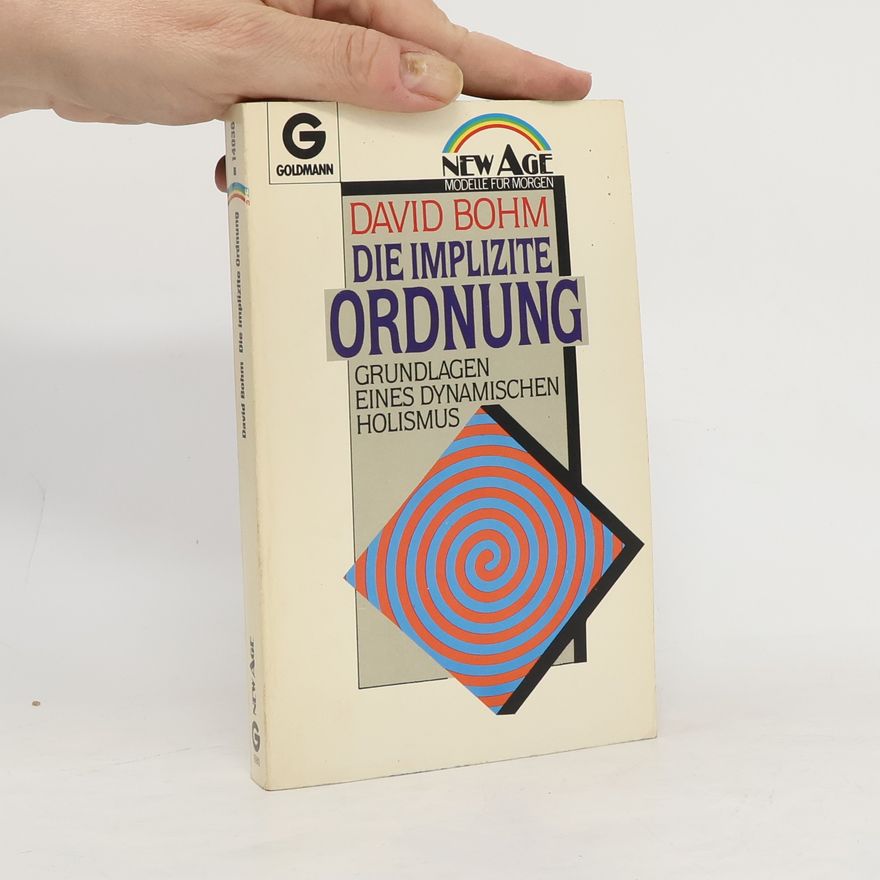 David Böhm Die implizite Ordnung