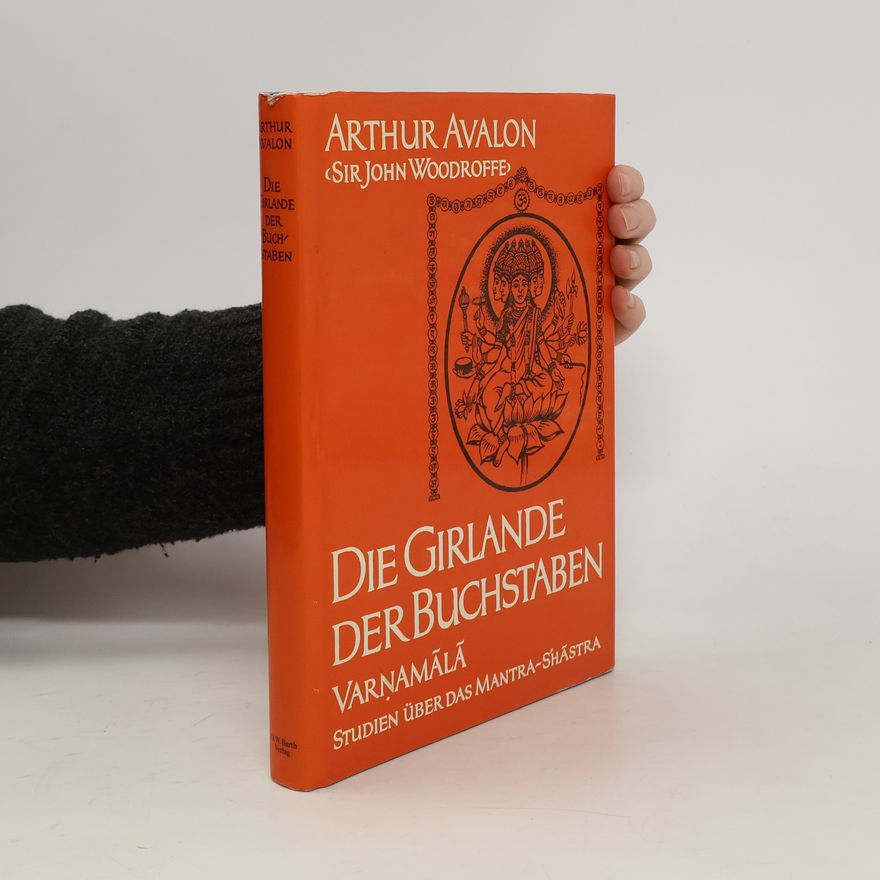 Sir John George Woodroffe Die Girlande der Buchstaben