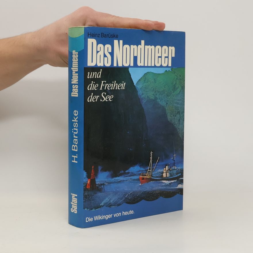 Heinz Barüske Das Nordmeer und die Freiheit der See