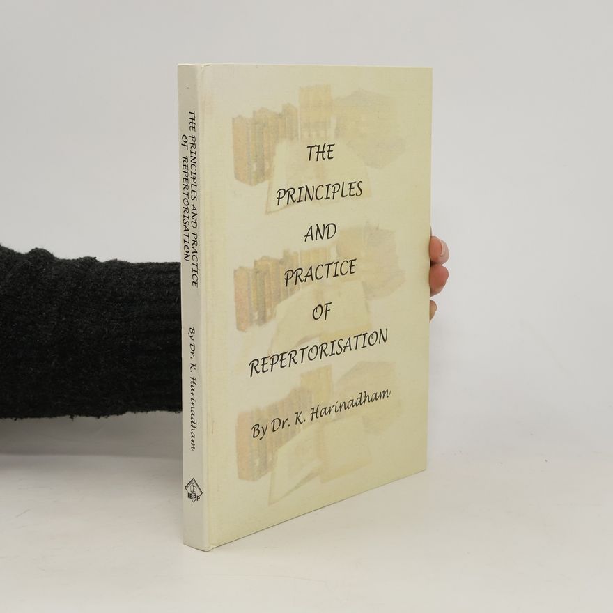 Konduri Harinadham The Principles and Practice of Repertorisation