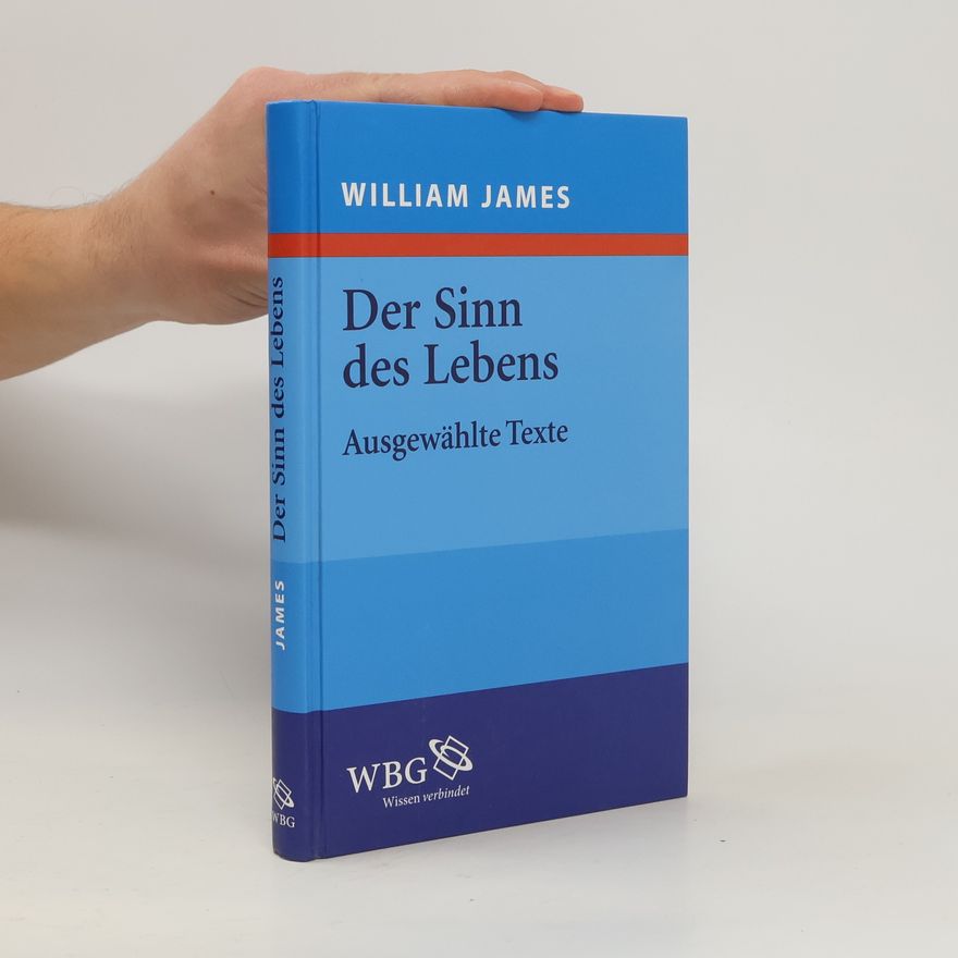 William James Der Sinn des Lebens