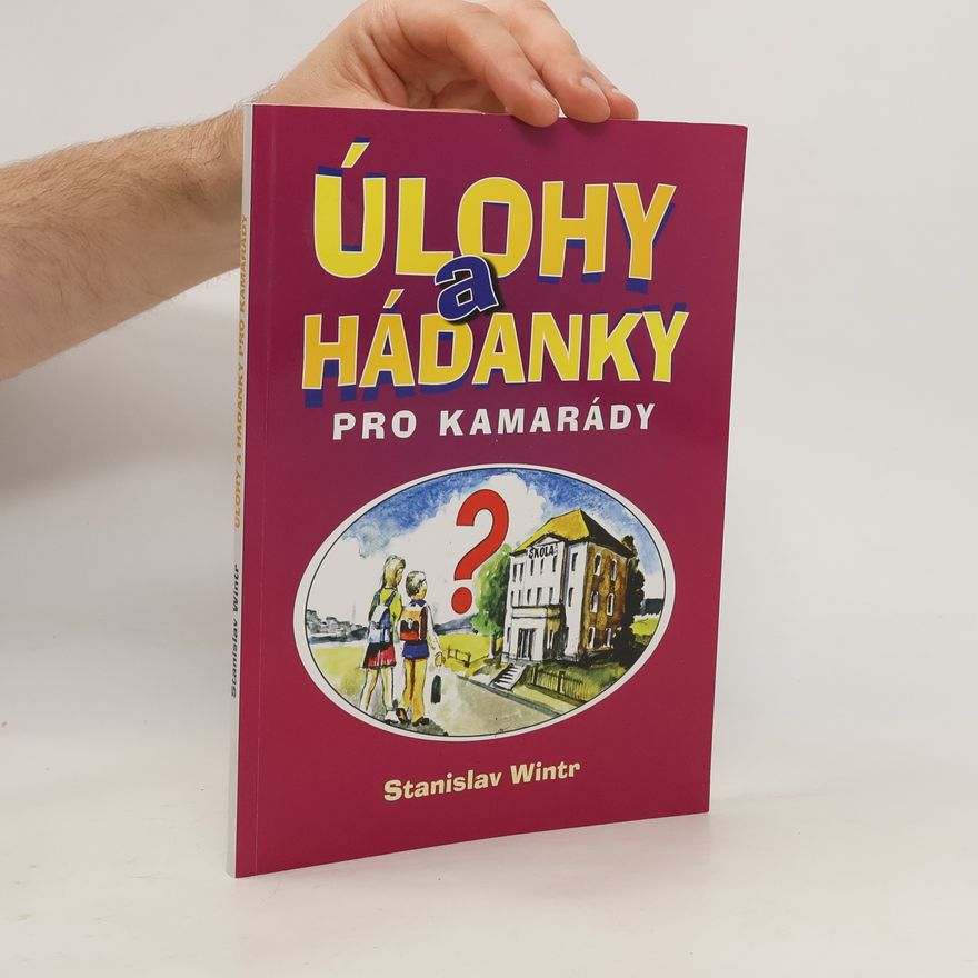 Stanislav Wintr Úlohy a hádanky pro kamarády