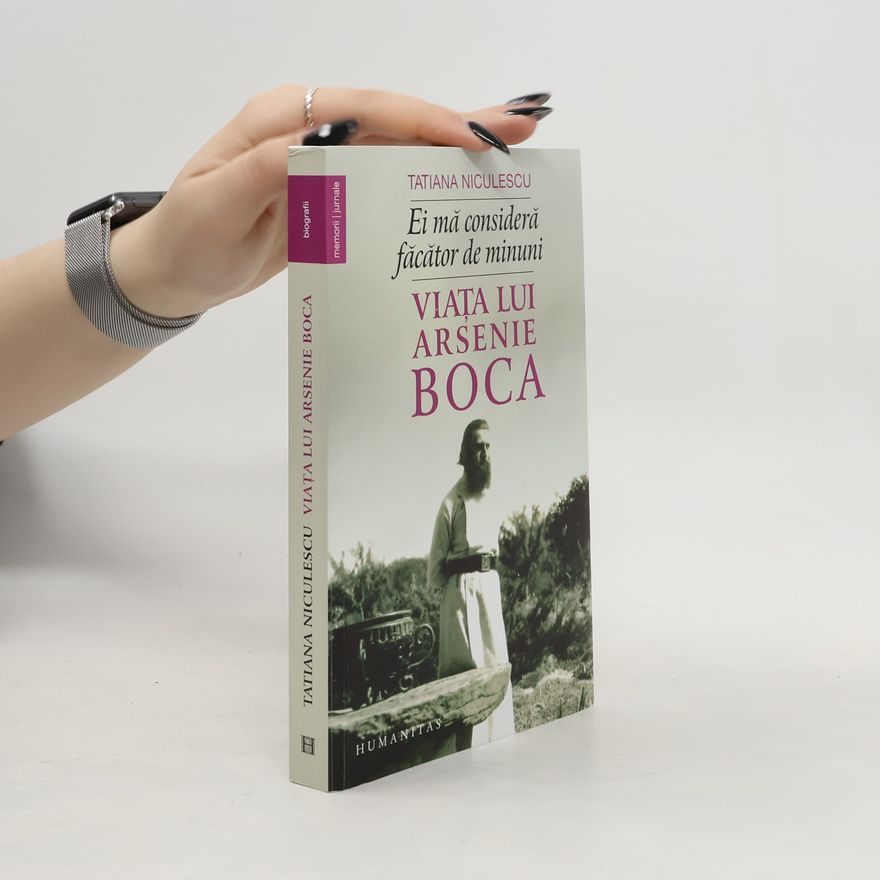 Tatiana Niculescu Ei Ma Considera Facator De Minuni. Viata Lui Arsenie Boca