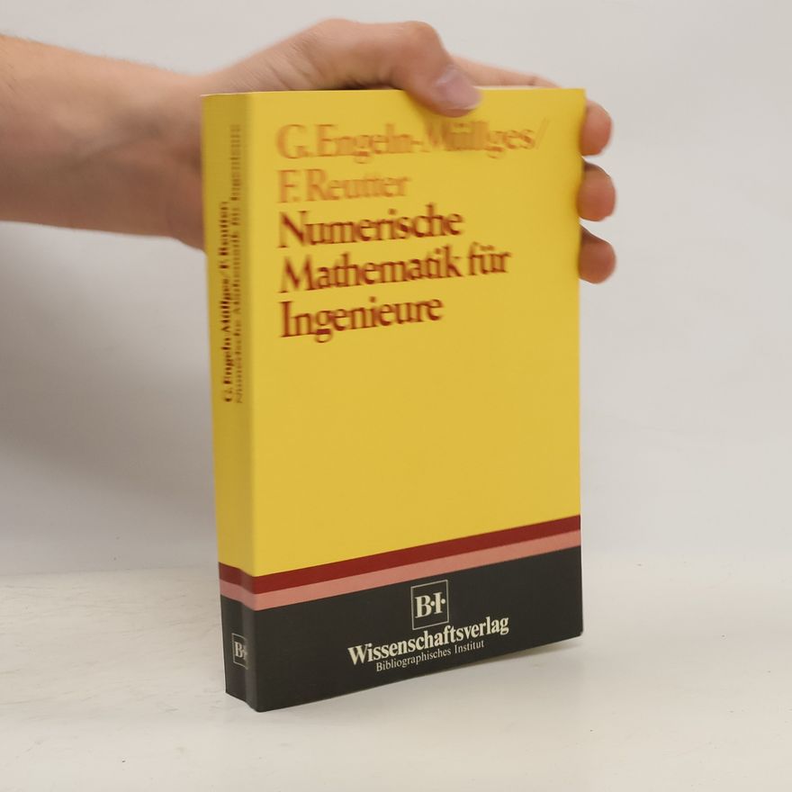 Gisela Engeln-Müllges Numerische Mathematik für Ingenieure