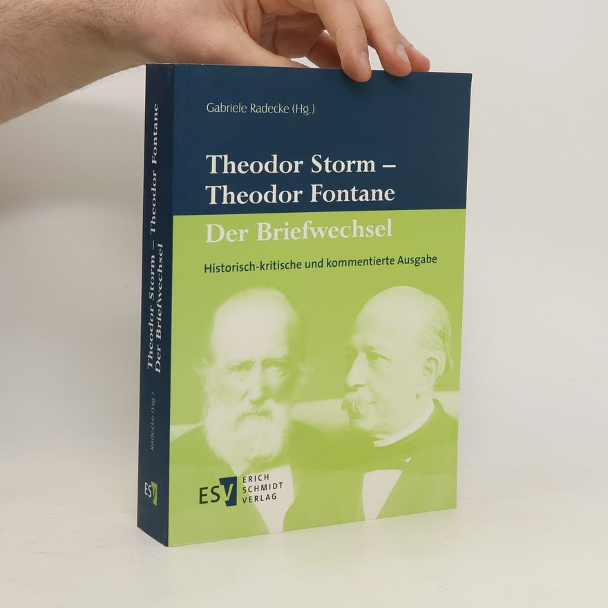 Gabriele Radecke Theodor Storm - Theodor Fontane