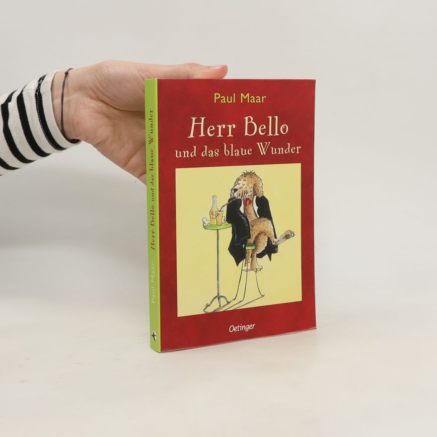 Paul Maar Herr Bello 1. Herr Bello und das blaue Wunder