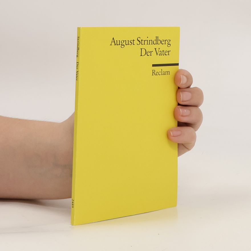 August Strindberg Der Vater : Schauspiel in 3 Akten