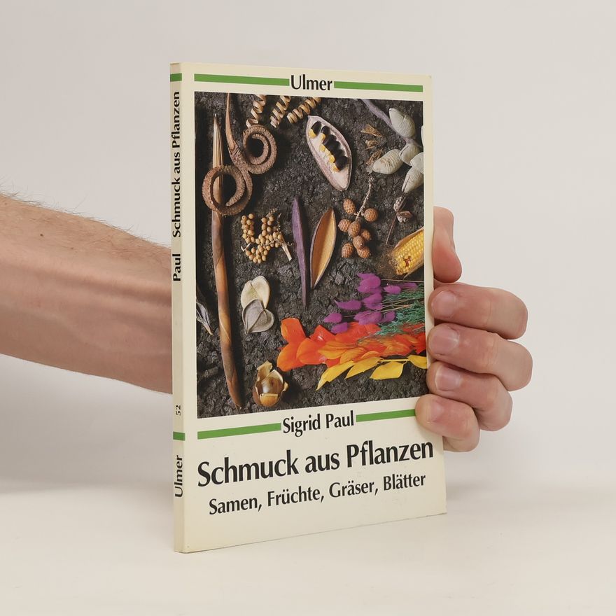 Sigrid Paul Schmuck aus Pflanzen