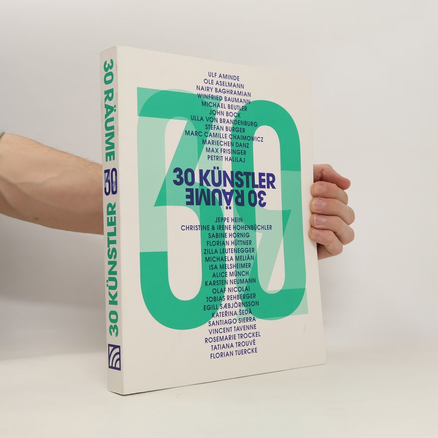 Manfred Rothenberger 30 Künstler - 30 Räume