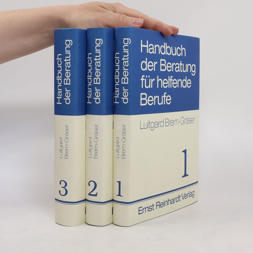 Luitgard Brem-Gräser Handbuch der Beratung für helfende Berufe 1-3
