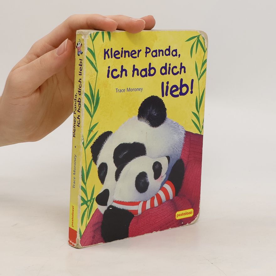 Tracey Moroney Kleiner Panda, ich hab dich lieb!