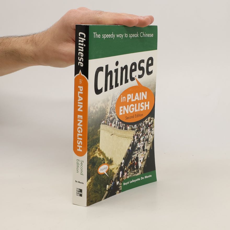 Boyé Lafayette De Mente Chinese in Plain English
