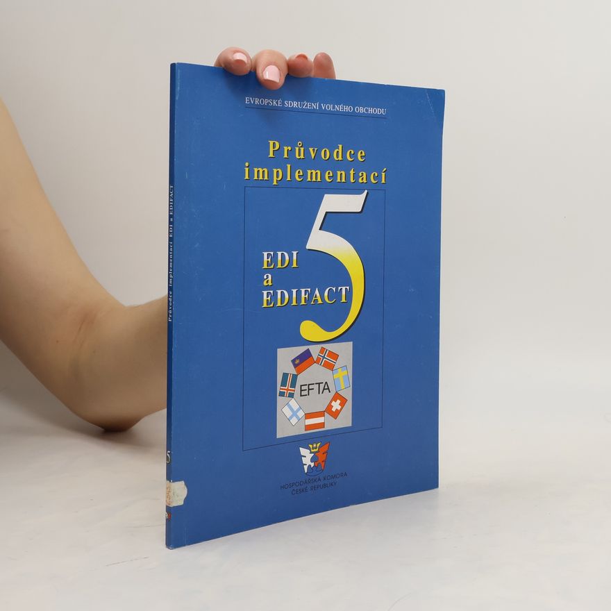 Various authors Průvodce implementací. 5. EDI a EDIFACT
