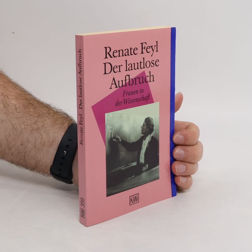 Renate Feyl Der lautlose Aufbruch