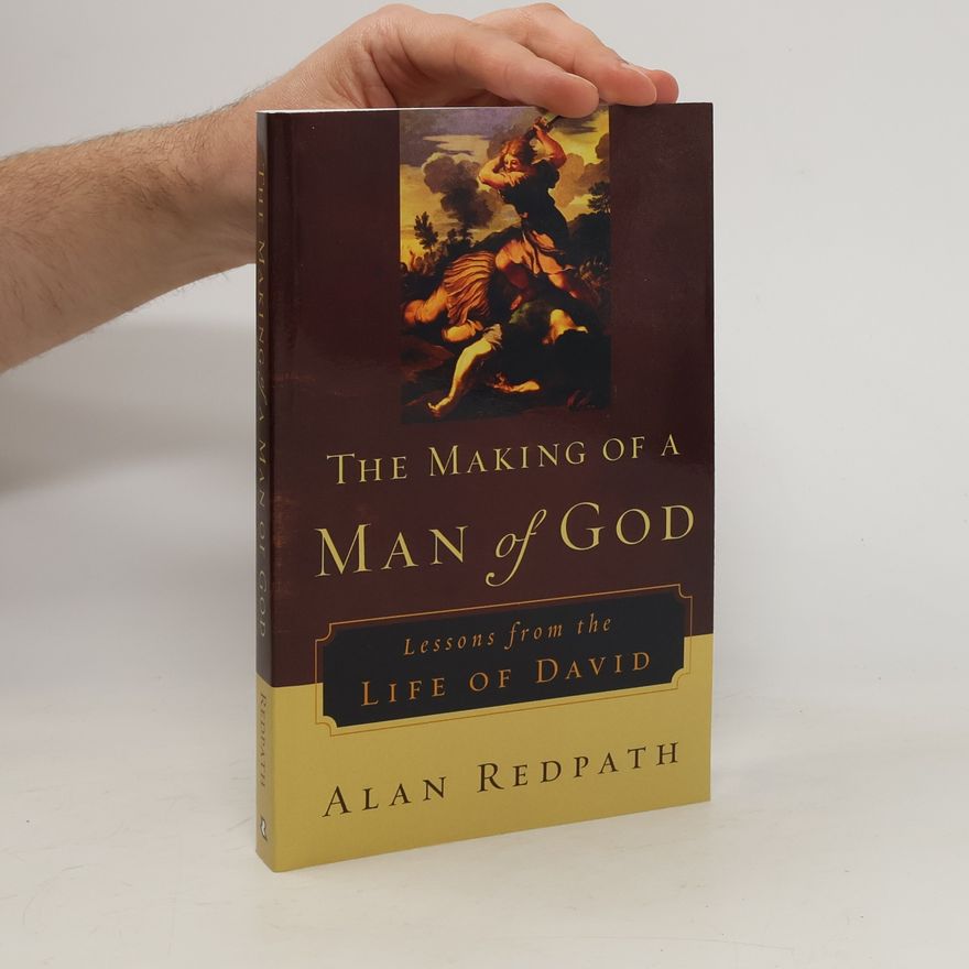 Alan Redpath The Making of a Man of God