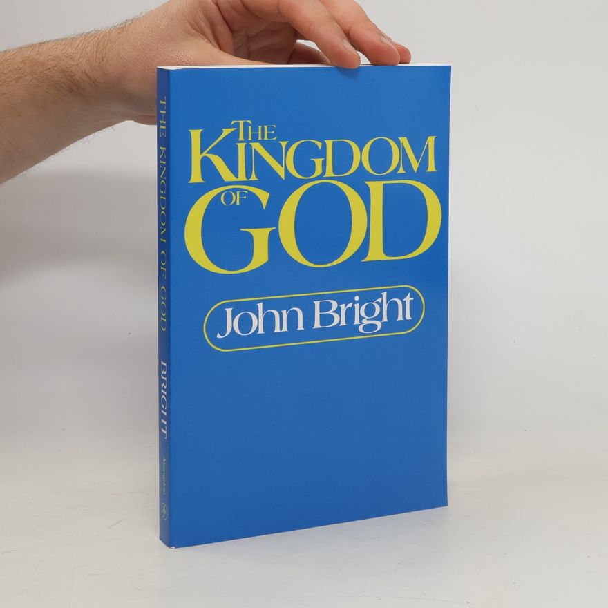 John Bright The Kingdom of God