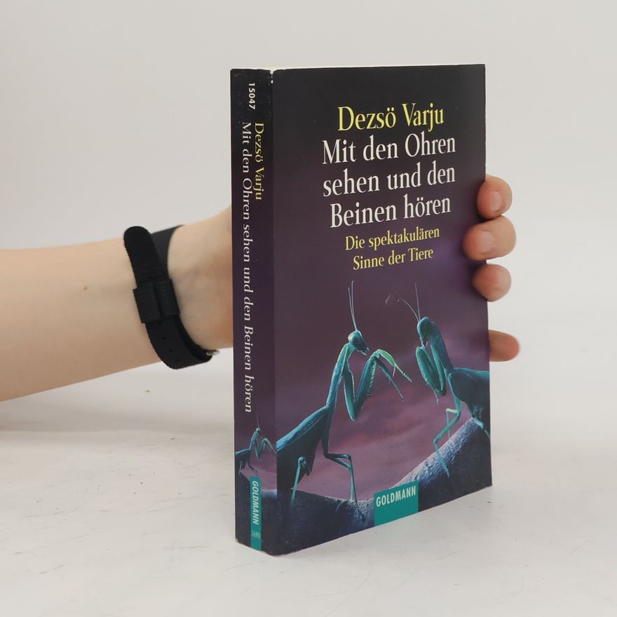 Dezso Varju Mit den Ohren sehen und den Beinen hören