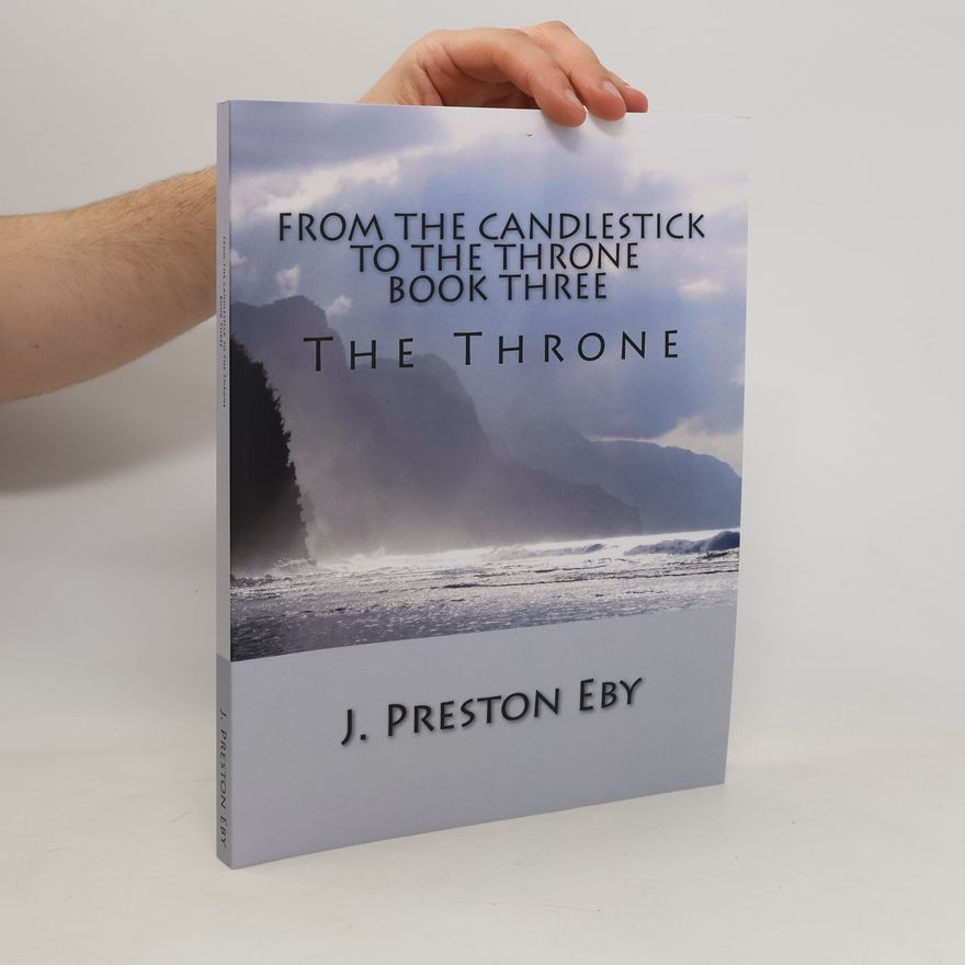 J. Preston Eby The Throne