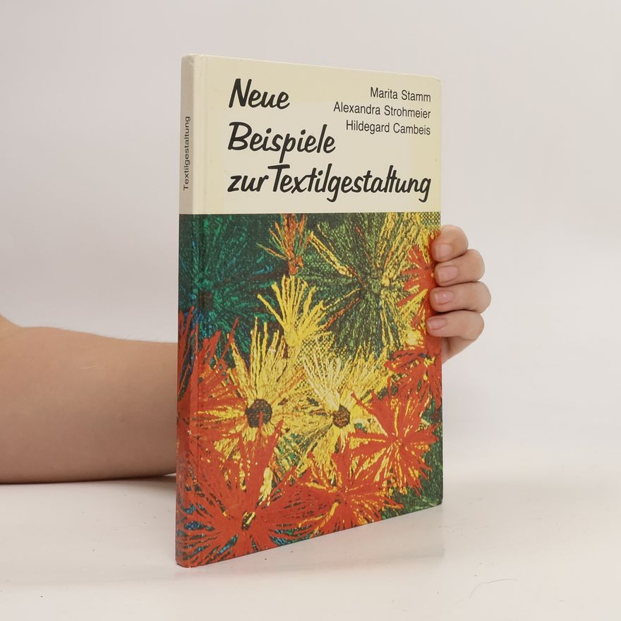 Marita Stamm Neue Beispiele zur Textilgestaltung