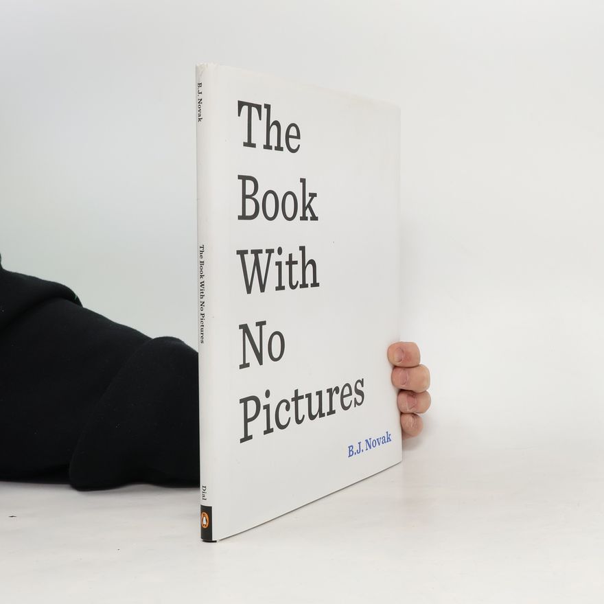 B. J. Novak The Book with No Pictures
