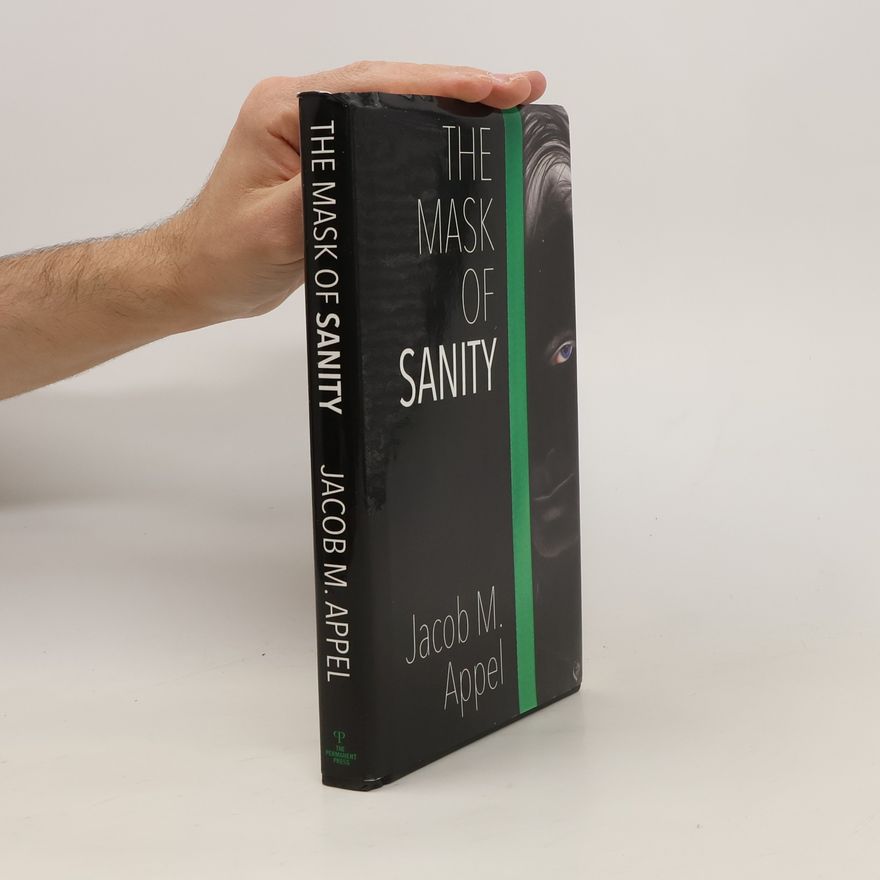Jacob M. Appel The Mask of Sanity