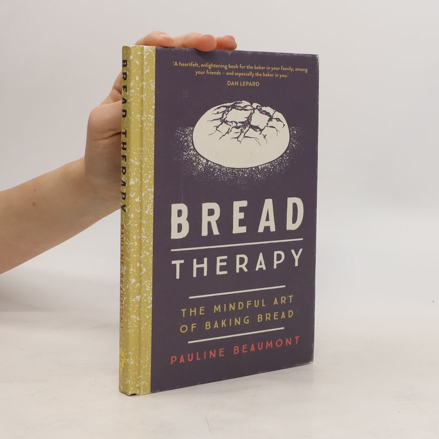 Pauline Beaumont Bread Therapy