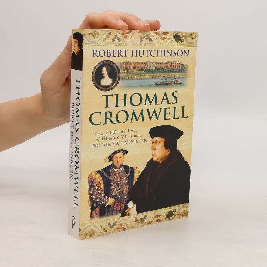 Robert Hutchinson Thomas Cromwell