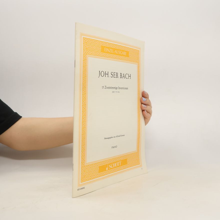 Alfred Kreutz Johann Sebastian Bach. 15 Zweistimmige Inventionen