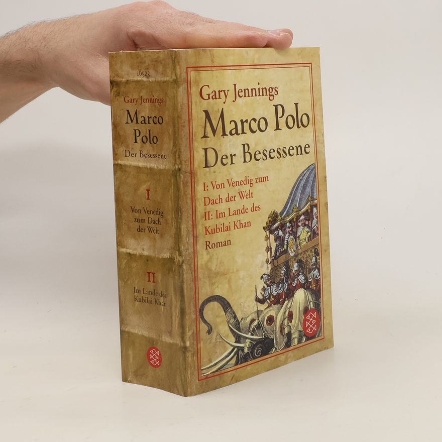 Gary Jennings Marco Polo: der Besessene I + II