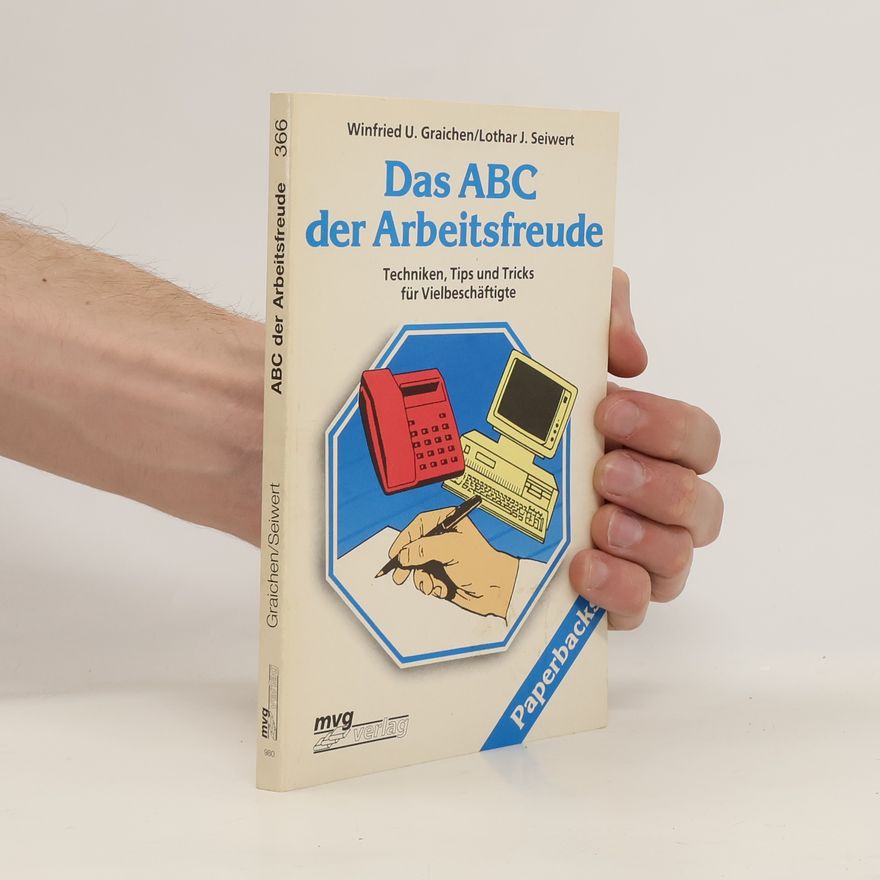Winfried U. Graichen Das ABC der Arbeitsfreude