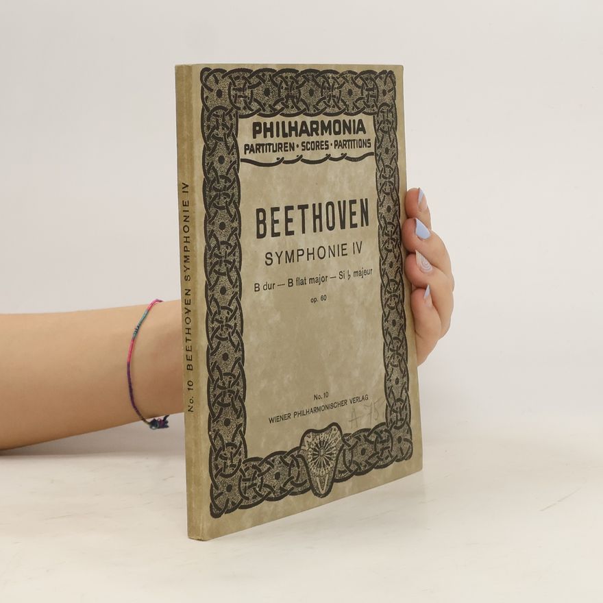 Ludwig van Beethoven Ludwig van Beethoven. Symphonie IV