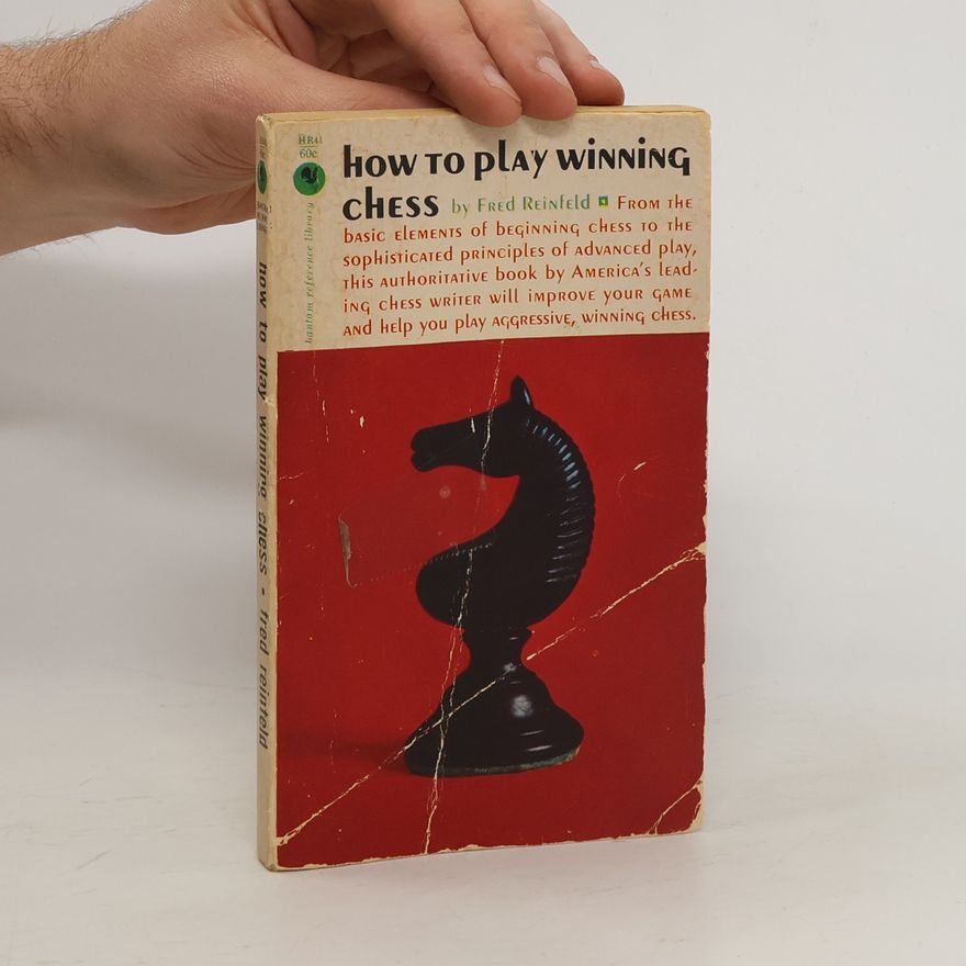 Fred Reinfeld How To Play Winning Chess