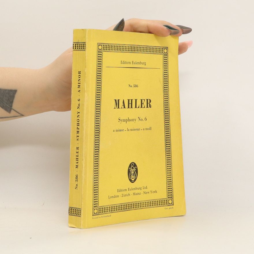 Gustav Mahler Symphony No. 6. A Minor