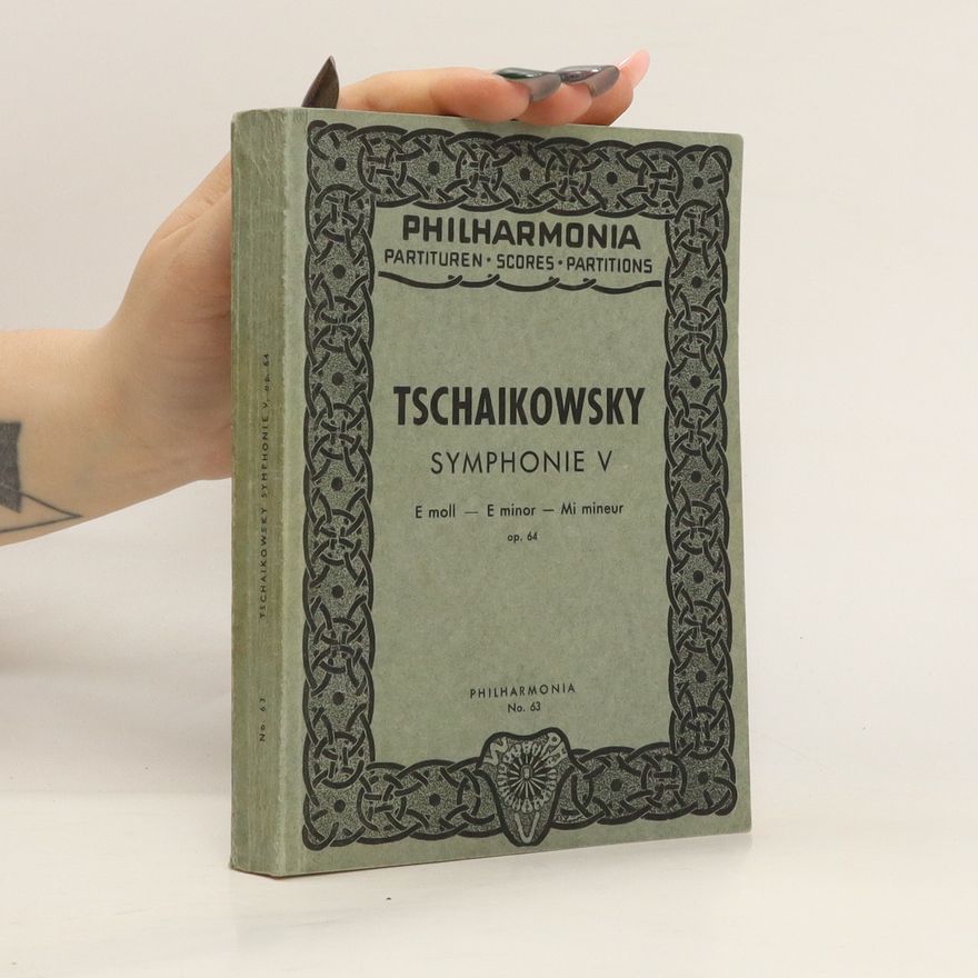 Peter I. Tschaikowski Symphonie V. No. 63