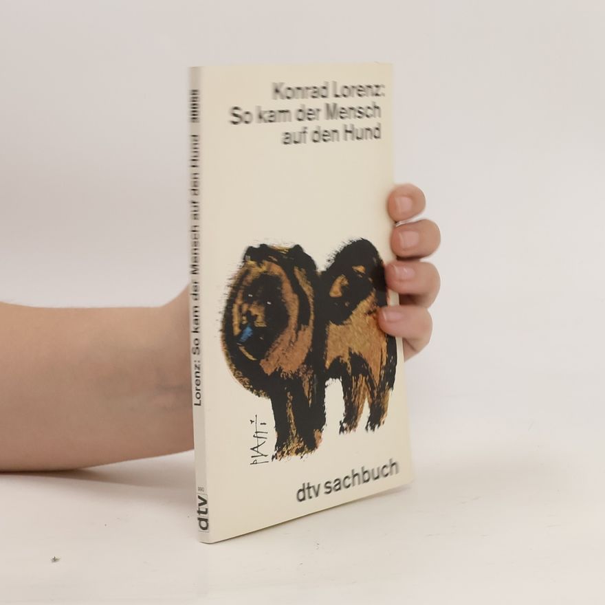 Konrad Lorenz So kam der Mensch auf den Hund