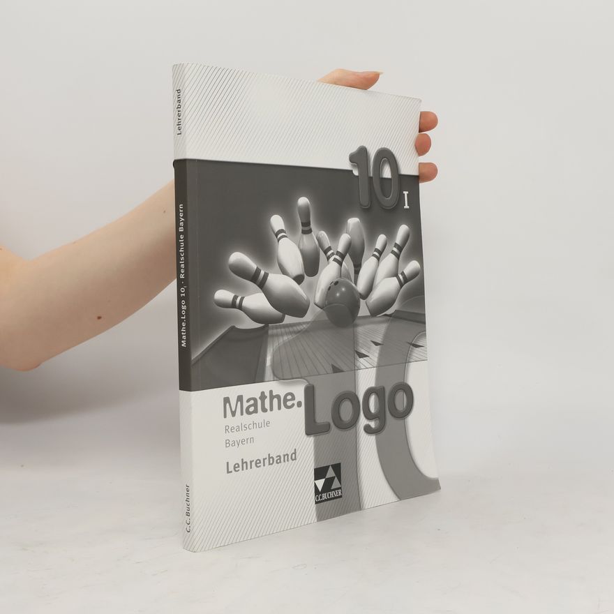 Kolektiv autorů Mathe.Logo 10 - Realschule Bayern