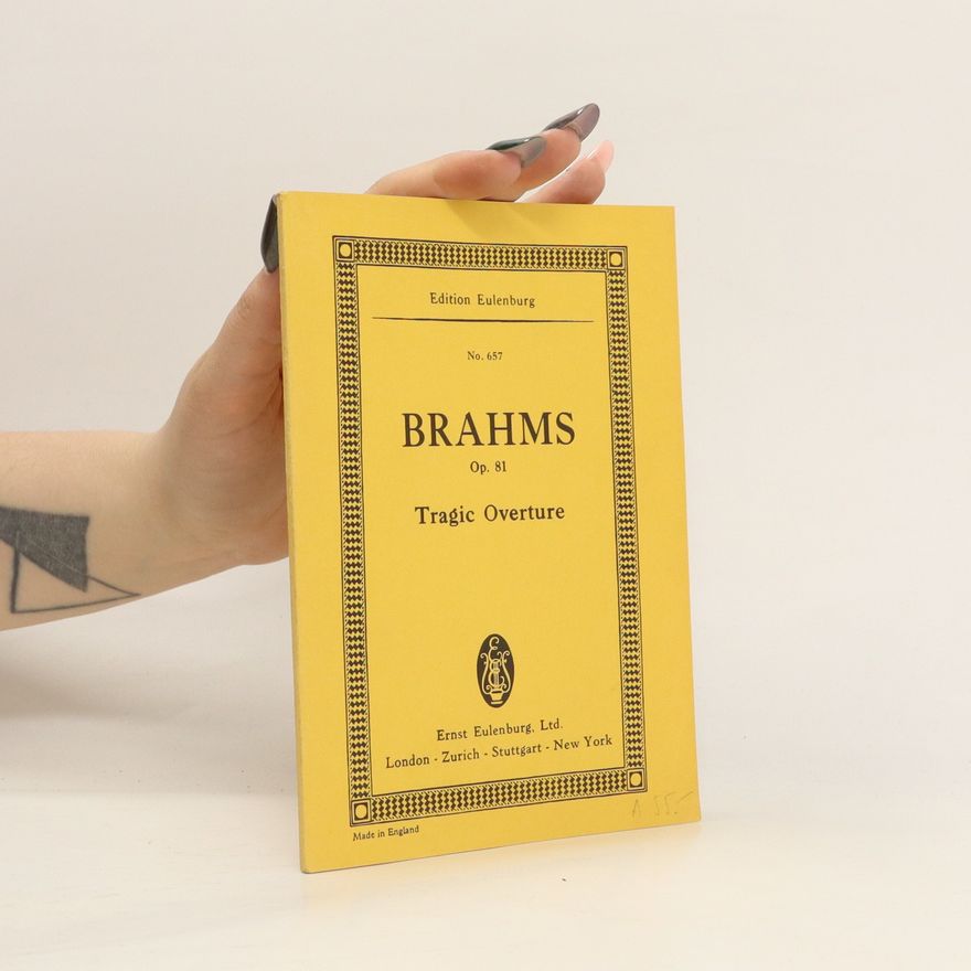 Johannes Brahms Brahms Op. 81. Tragic Overture