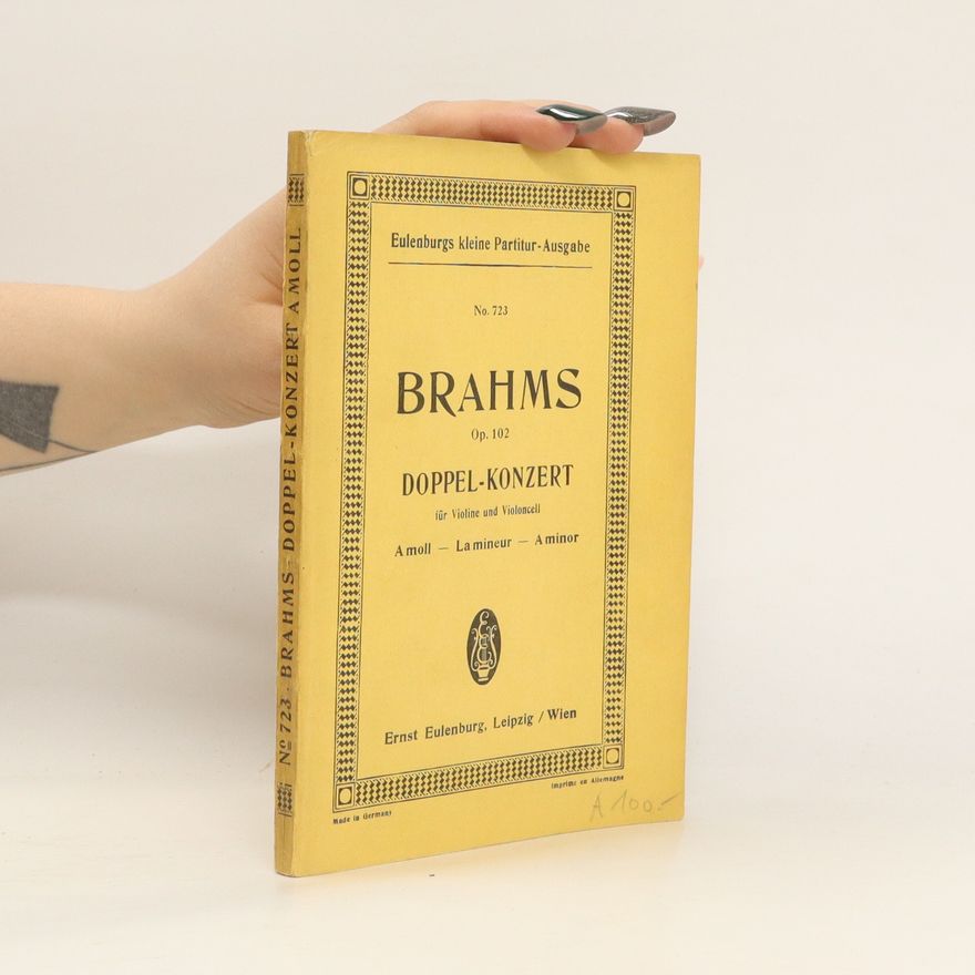 Johannes Brahms Brahms Op. 102. Doppel-Konzert