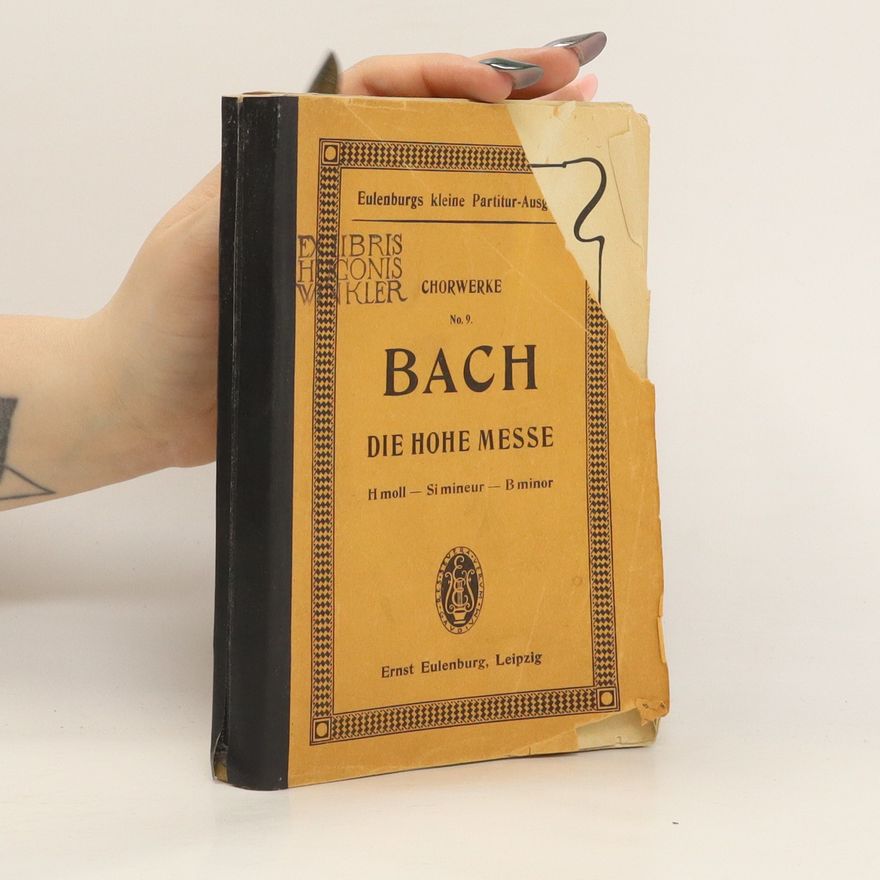 Johann Sebastian Bach Die Hohe Messe